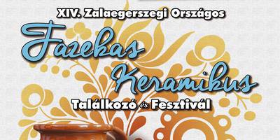 XIV. Zalaegerszegi Orszgos Fazekas - Keramikus Tallkoz s Fesztivl