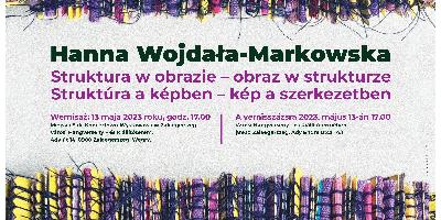 Struktúra a képben - kép a szerkezetben: Hanna Wojdała-Markowska kiállítása