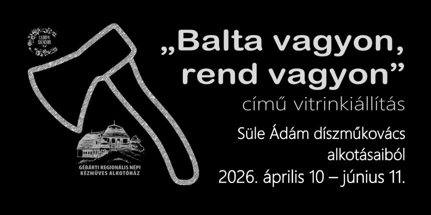 Balta vagyon, rend vagyon c�m� vitrinki�ll�t�s