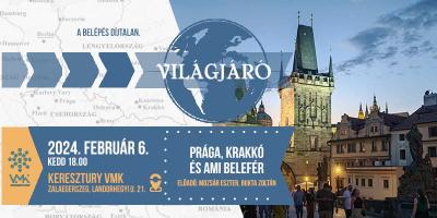 VILÁGJÁRÓ / Prága, Krakkó és ami belefér