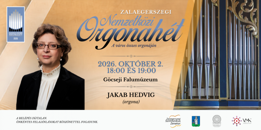 Zalaegerszegi Nemzetk�zi Orgonah�t 2026 - Jakab Hedvig orgonaestje
