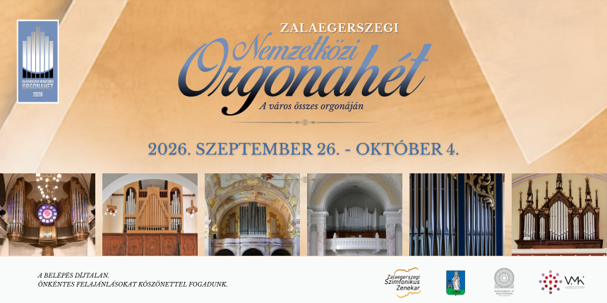 Zalaegerszegi Nemzetk�zi Orgonah�t 2026