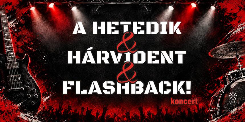 A Hetedik, H�rvident �s Flashback! koncert